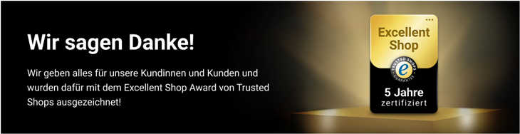 Wir sind ausgezeichnet: Mit dem Excellent Shop Award für 5 Jahre!